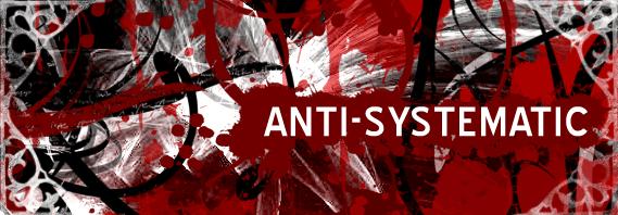anti-systematic
