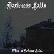When the Darkness Falls...