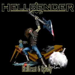 Hellbent and Ready