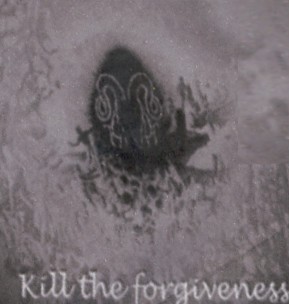 Kill The Forgiveness