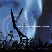 As I Lay Dying/American Tragedy