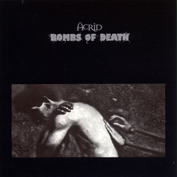 Bombs Of Death / Acrid split
