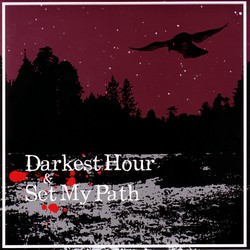 Darkest Hour / Set My Path