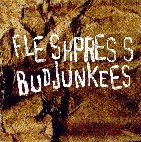 Fleshpress/Bud Junkees