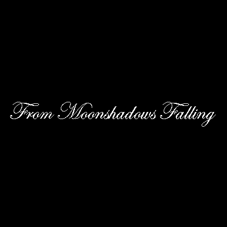 From Moonshadows Falling