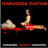 Hardcore Bloody Hardcore