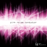 Pink Noise Conductor