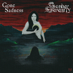 Gone Sadness/Somber Serenity